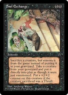 Soul Exchange
 As an additional cost to cast this spell, exile a creature you control.
Return target creature card from your graveyard to the battlefield. Put a +2/+2 counter on that creature if the exiled creature was a Thrull.